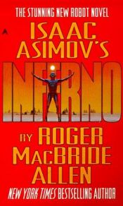 book cover of Isaac Asimov's Inferno (Trilogía de Caliban 2) by Roger MacBride Allen