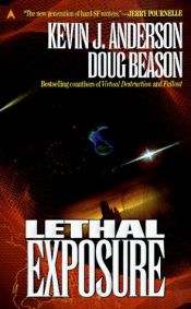 book cover of Lethal Exposure by Kevin J. Anderson