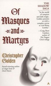 book cover of Of Masques and Martyrs by Christopher Golden