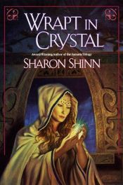 book cover of Wrapt in crystal by Sharon Shinn