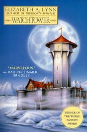 book cover of Chronicles of Tornor 1: Watchtower (Chronicles of Tornor) by Elizabeth A. Lynn