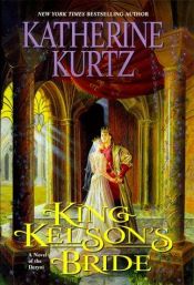 book cover of King Kelson, Book 4: King Kelson's Bride by Katherine Kurtz