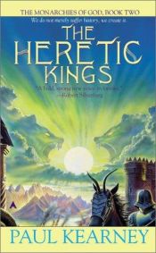 book cover of The Heretic Kings by Paul Kearney