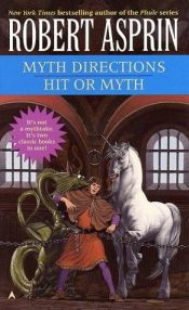 book cover of Myth Directions / Hit or Myth by Роберт Линн Асприн