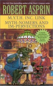 book cover of Myth Inc Link Myth Nomers Im Pervections by Robert Lynn Asprin