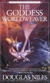 book cover of The Goddess Worldweaver by Douglas Niles