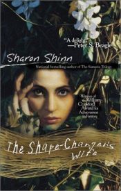 book cover of The shape-Changer's Wife by Sharon Shinn