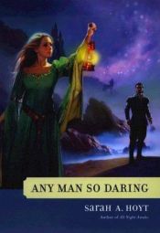 book cover of Any Man So Daring by Sarah Hoyt