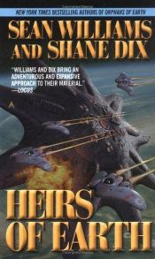 book cover of Heirs of earth by Sean Williams|Shane Dix
