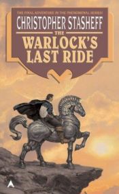 book cover of The Warlock's Last Ride by Christopher Stasheff