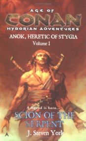 book cover of Scion of the Serpent ( Anok, Volume I) by J. Steven York