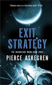book cover of Exit Strategy (Book Three Inconstant Moon Trilogy) by Pierce Askegren
