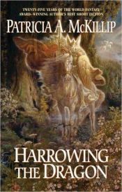 book cover of Harrowing the Dragon by Patricia A. McKillip