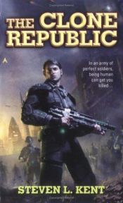 book cover of The Clone Republic by Steven L. Kent