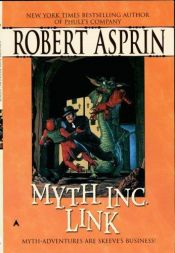 book cover of M.Y.T.H. Inc. link by Robert Lynn Asprin