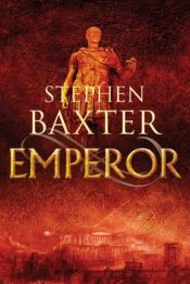 book cover of Emperor: Time's Tapestry: 1 (Time's Tapestry) by Stephen Baxter