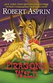 book cover of Dragons Wild by Robert Lynn Asprin