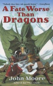 book cover of A fate worse than dragons by John Moore