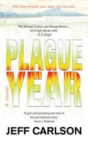 book cover of Plague Year (Plague Year Book 1) by Jeff Carlson