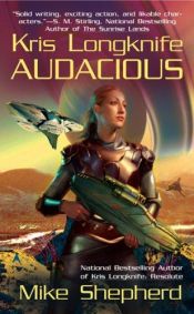 book cover of Kris Longknife: Audacious (Book ) by Mike Moscoe