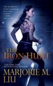 book cover of The Iron Hunt by Marjorie Liu
