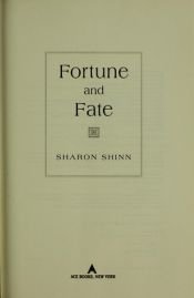 book cover of Fortune and Fate by Sharon Shinn