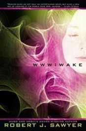book cover of Wake by Robert J. Sawyer