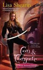 book cover of Con & Conjure (Raine Benares #5) by Lisa Shearin