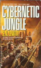 book cover of Cybernetic Jungle by S.N. Lewitt