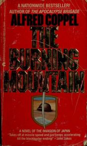 book cover of The Burning Mountain: A Novel of the Invasion of Japan by Alfred Coppel