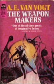 book cover of The Weapon Makers by A. E. van Vogt