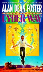 book cover of Cyber Way by Alan Dean Foster
