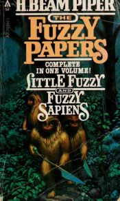 book cover of The Fuzzy Papers [Little Fuzzy & Fuzzy Sapiens {The Other Human Race}] by H. Beam Piper