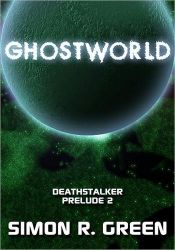 book cover of Ghostworld by Simon R. Green