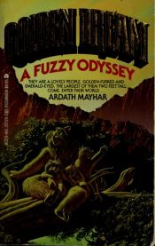 book cover of Golden Dream: A Fuzzy Odyssey by Ardath Mayhar