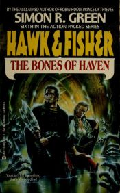 book cover of The Bones of Haven by Simon R. Green