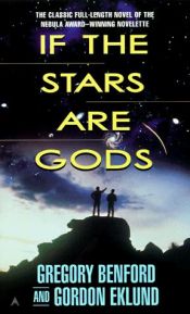 book cover of If The Stars Are Gods by Gregory Benford