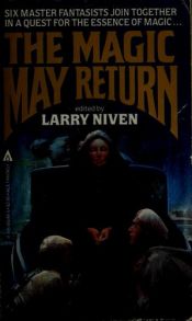 book cover of The Magic may return by Larry Niven