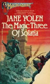 book cover of Magic Quest, Vol. 08: Magic Three of Solati by Jane Yolen