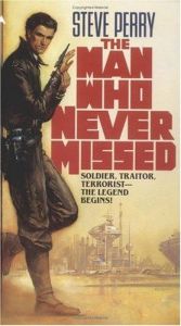 book cover of The Man Who Never Missed (Matador _1) by Steve Perry