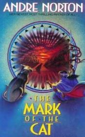 book cover of The Mark of the Cat by Andre Norton