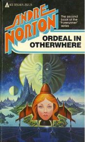 book cover of Ordeal In Otherwhere by Andre Norton