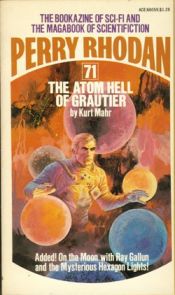 book cover of Perry Rhodan, #071: The Atom Hell of Grautier by Kurt Mahr