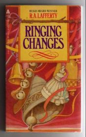 book cover of Ringing Changes by R. A. Lafferty