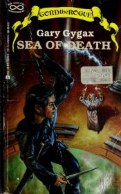 book cover of Sea of Death (Gord the Rogue, Book 3) by Gary Gygax