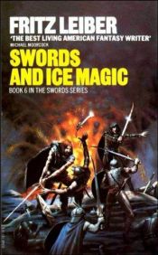 book cover of Swords and Ice Magic by Fritz Leiber