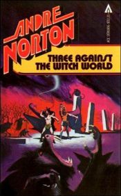 book cover of Three Against the Witch World by Andre Norton