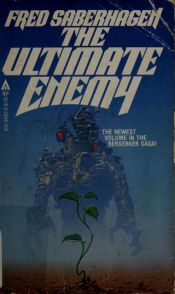 book cover of The Ultimate Enemy by Fred Saberhagen