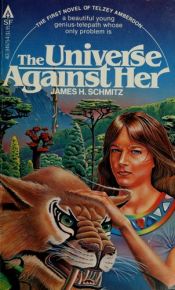 book cover of The Universe Against Her by James H. Schmitz