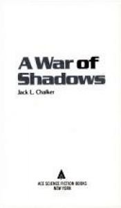 book cover of A War of Shadows by Jack L. Chalker